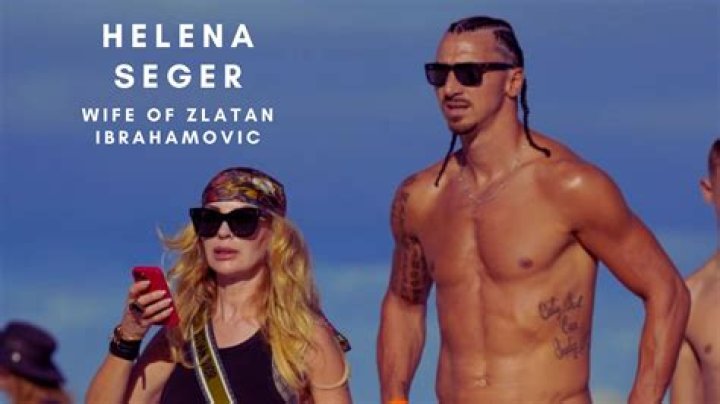 Meet Helena Seger: The Inspiring Wife Of Zlatan Ibrahimovi