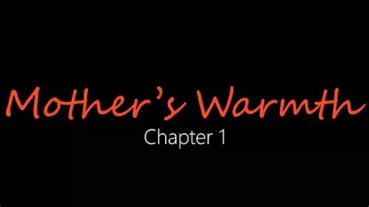 Mothers Warmth: A Journey Through Chapter 3